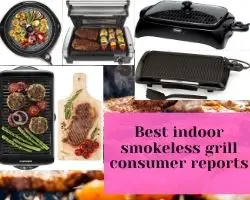 Best Indoor Smokeless Grill Consumer Reports