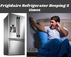 Frigidaire Refrigerator Beeping 5 Times