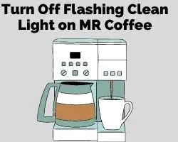 How To Turn Off Flashing Clean Light On Mr Coffee