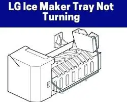 Lg Ice Maker Tray Not Turning