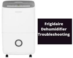 Frigidaire Dehumidifier Troubleshooting