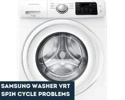 Samsung Washer Vrt Spin Cycle Problems