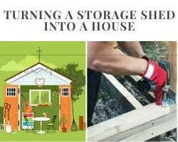 Turning A Storage Shed Into A House