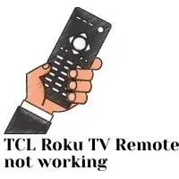 tcl roku tv remote not working