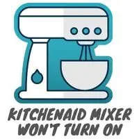 kitchenaid mixer won't turn on