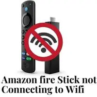 amazon fire stick not connecting to wifi