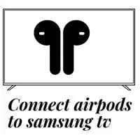 how to connect airpods to samsung tv
