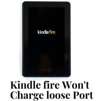 kindle fire won't charge loose port
