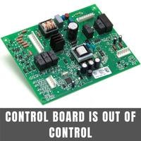 control board is out of control