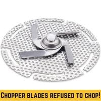 chopper blades refused to chop!