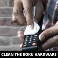 clean the roku hardware