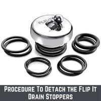 procedure to detach the flip it drain stoppers