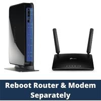 reboot router & modem separately