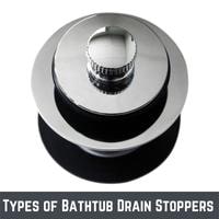 types of bathtub drain stoppers