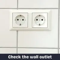 check the wall outlet