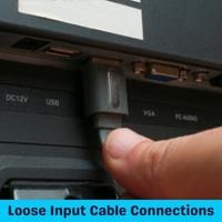 loose input cable connections