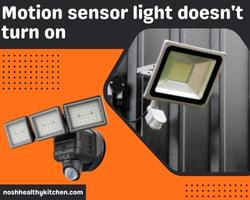motion sensor light doesn't turn on 2022