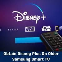 obtain disney plus on older samsung smart tv