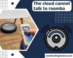 the cloud cannot talk to roomba 2022