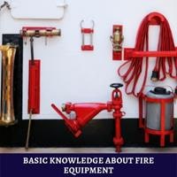 basic knowledge about fire equipment