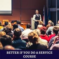 better if you do a service course