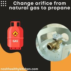 change orifice from natural gas to propane