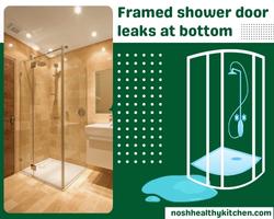 framed shower door leaks at bottom 2022