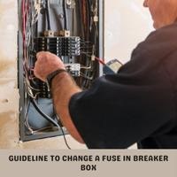guideline to change a fuse in breaker box