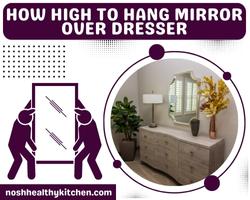 how high to hang mirror over dresser 2022