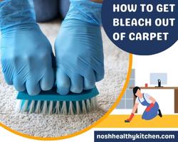 how to get bleach out of carpet 2022