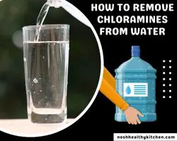 how to remove chloramines from water 2022