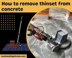 how to remove thinset from concrete 2022