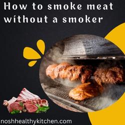 how to smoke meat without a smoker