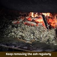 keep removing the ash regularly