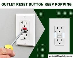 outlet reset button keep popping 2022