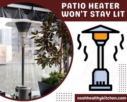 patio heater won't stay lit 2022