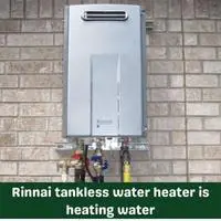 rinnai tankless water heater is heating water