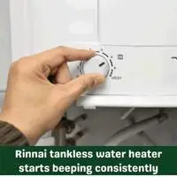 rinnai tankless water heater starts beeping consistently