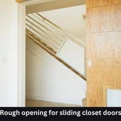 rough opening for sliding closet door