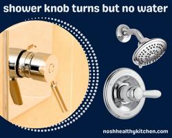 shower knob turns but no water 2022