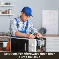 solutions for microwave open door turns on issue