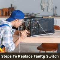 steps to replace faulty switch