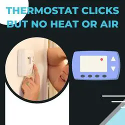 thermostat clicks but no heat or air