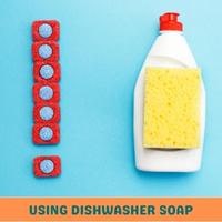 using dishwasher soap