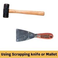 using scrapping knife or mallet