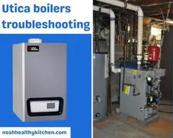 utica boilers troubleshooting 2022