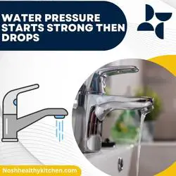 water pressure starts strong then drops