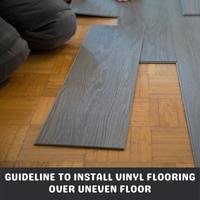 guideline to install vinyl flooring over uneven floor