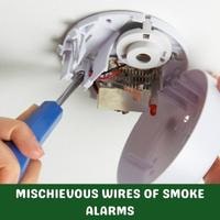 mischievous wires of smoke alarms