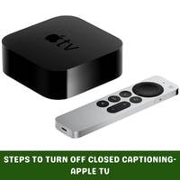 steps to turn off closed captioning apple tv